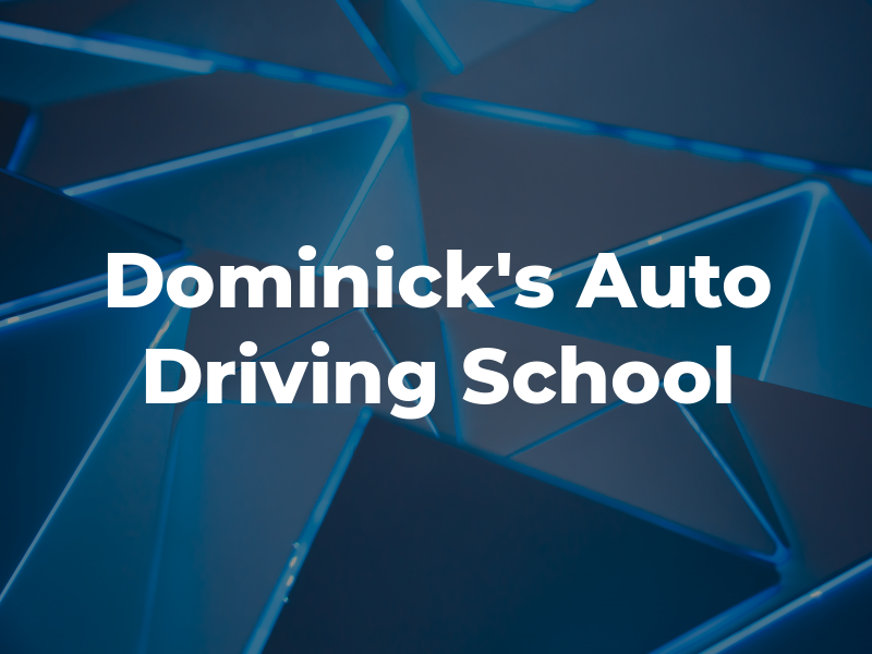 Dominick's Auto Driving School