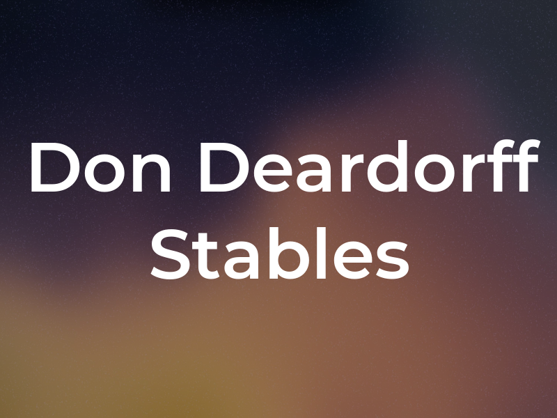 Don Deardorff Stables