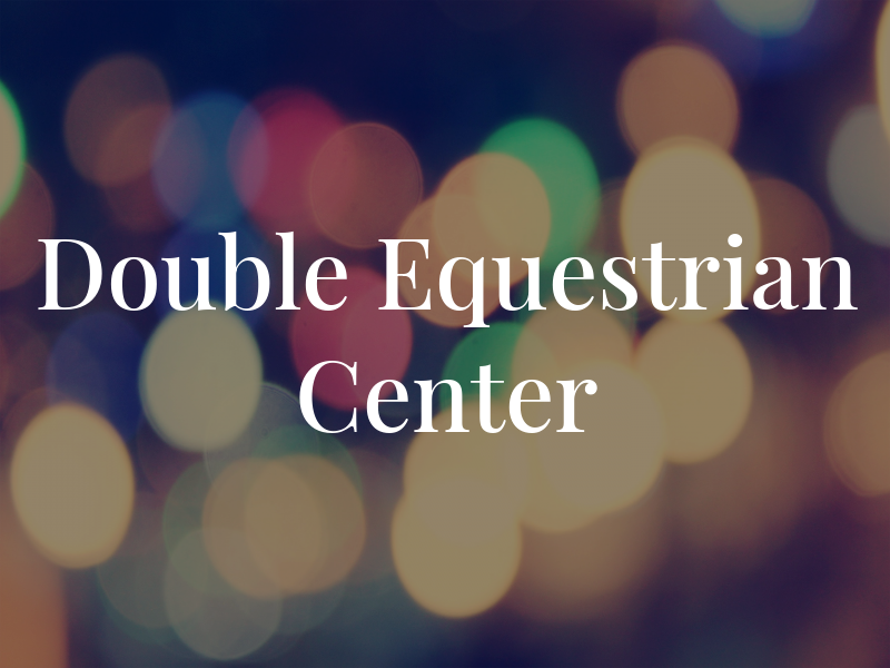 Double H Equestrian Center