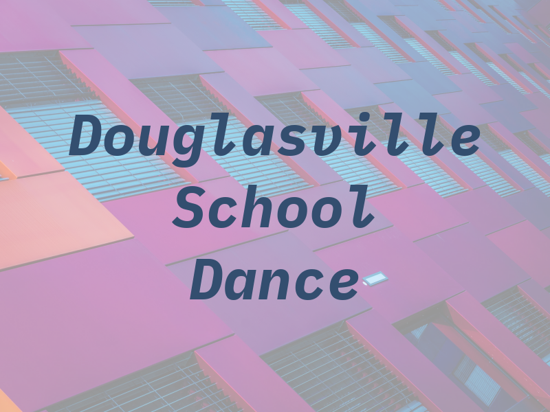 Douglasville School of Dance