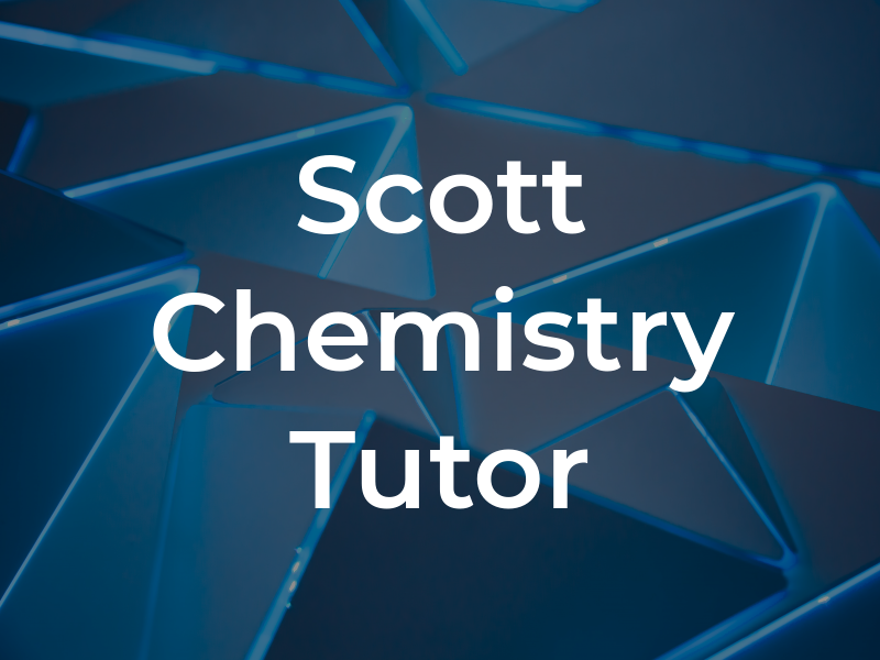 Dr. Scott Chemistry Tutor