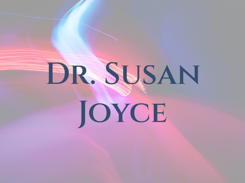 Dr. Susan Joyce