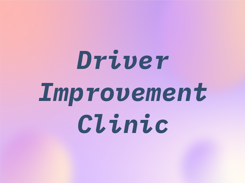 Driver Improvement Clinic