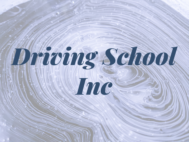 Driving School Inc