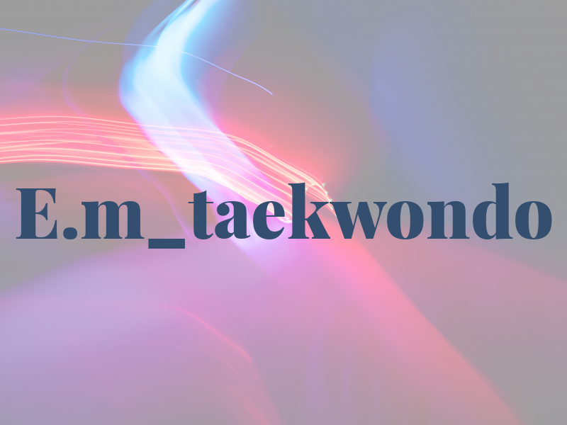 E.m_taekwondo