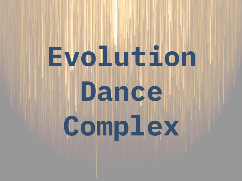 Evolution Dance Complex