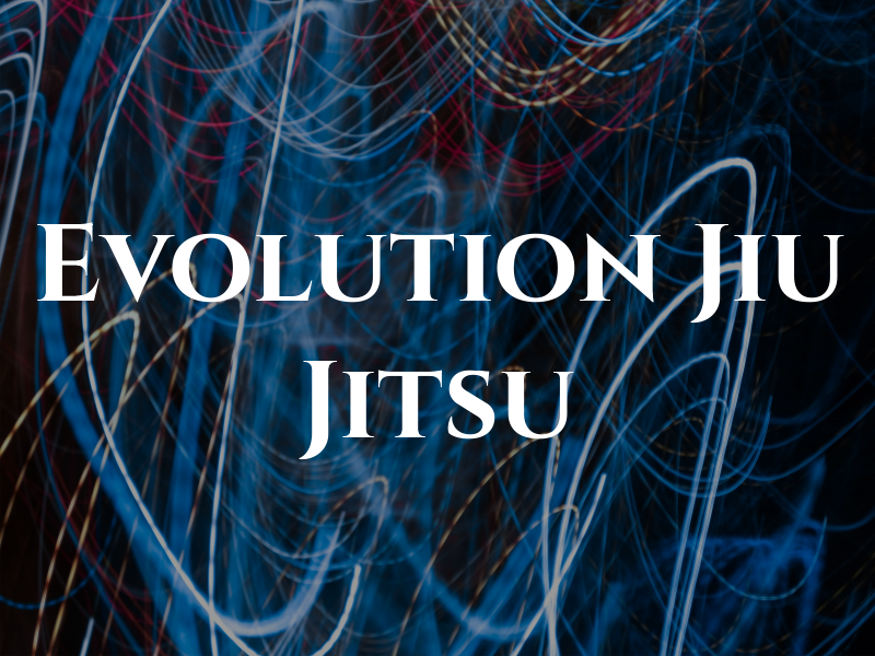 Evolution Jiu Jitsu