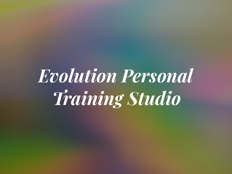 Evolution Personal Training Studio