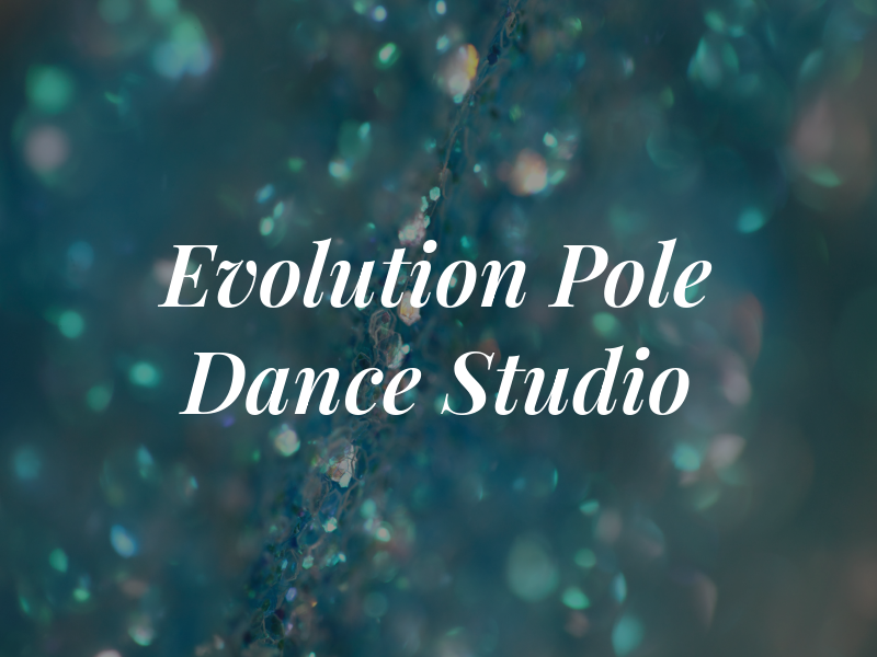 Evolution Pole Dance Studio