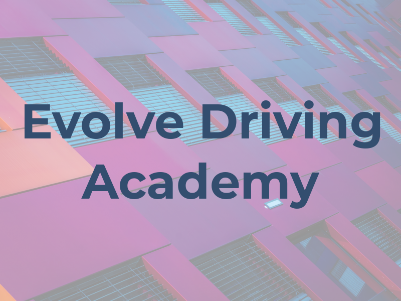 Evolve Driving Academy