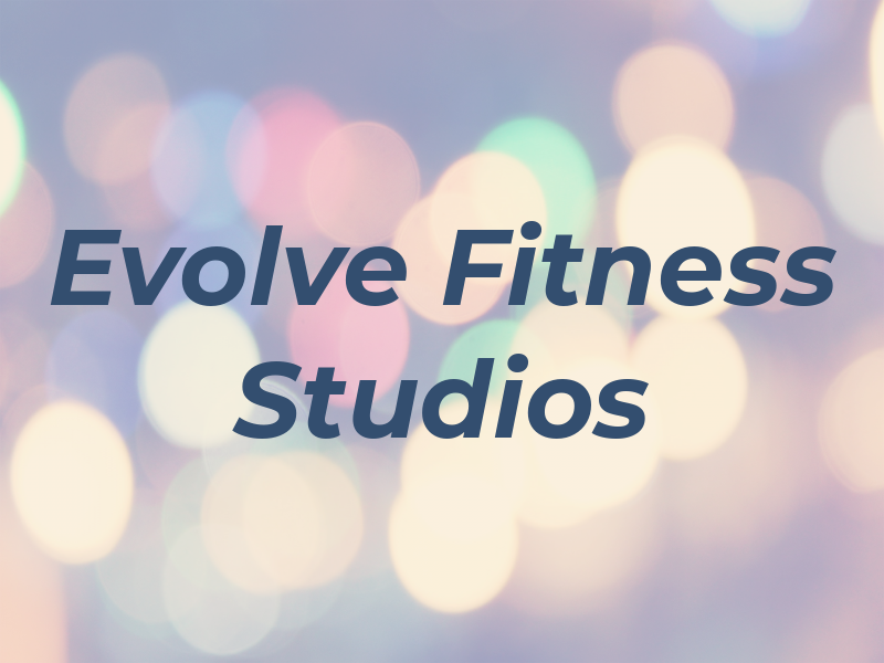 Evolve Fitness Studios