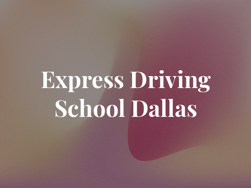 Express Driving School Dallas