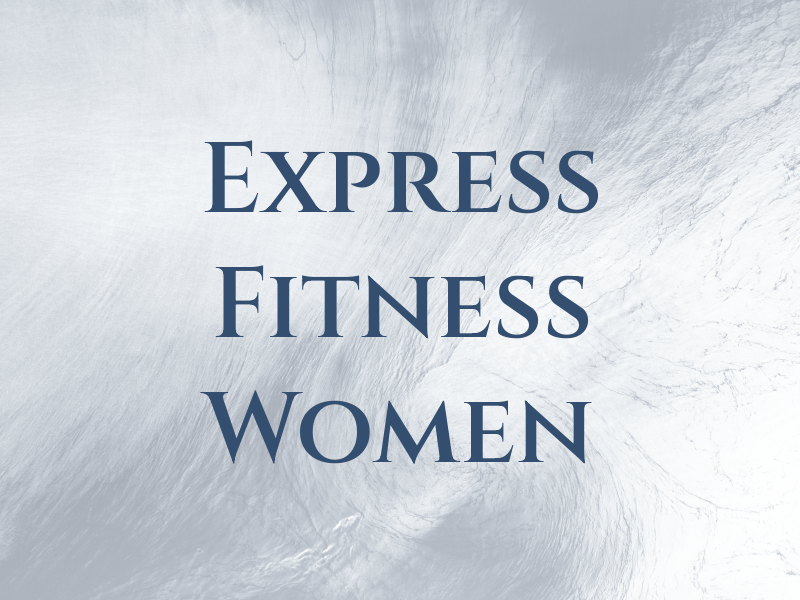 Express Fitness For Women