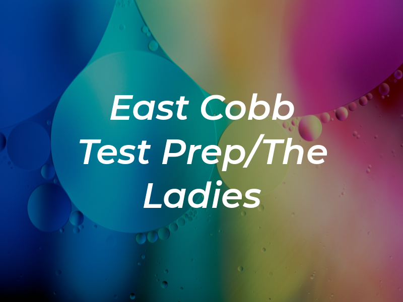 East Cobb Test Prep/The 2 Ladies