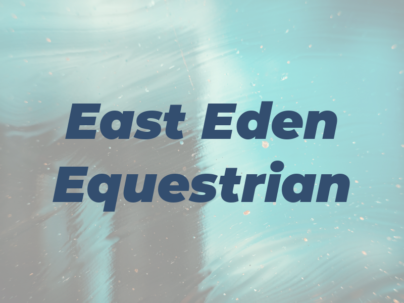 East of Eden Equestrian