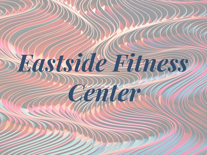 Eastside Fitness Center