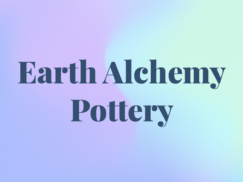 Earth Alchemy Pottery