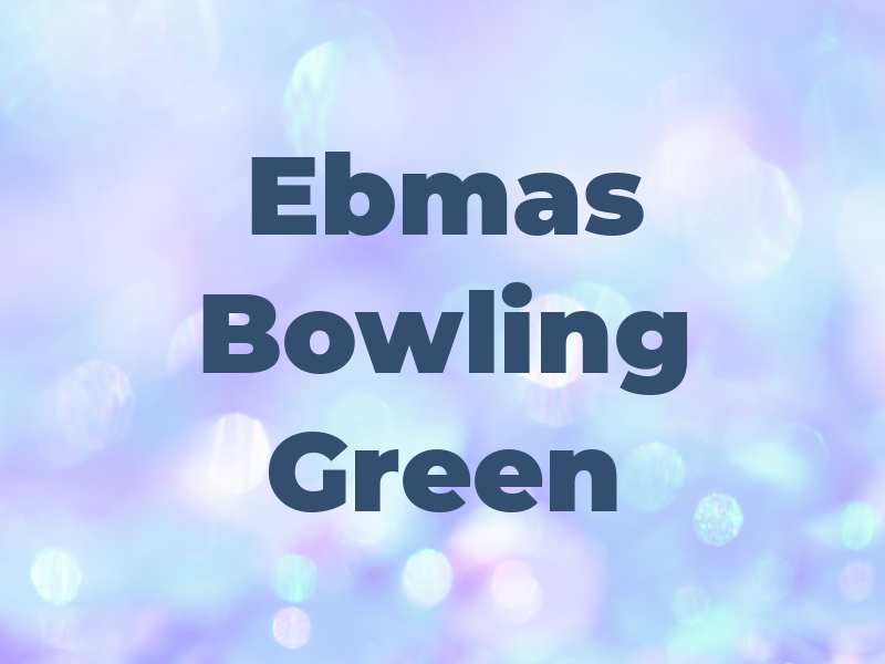 Ebmas Bowling Green