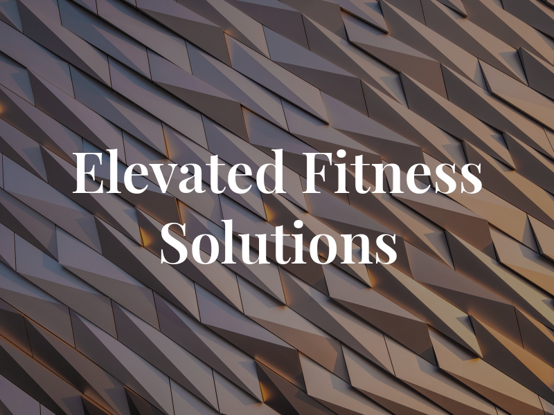 Elevated Fitness Solutions
