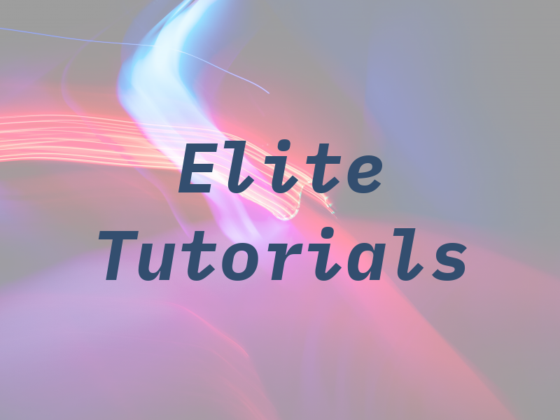 Elite Tutorials