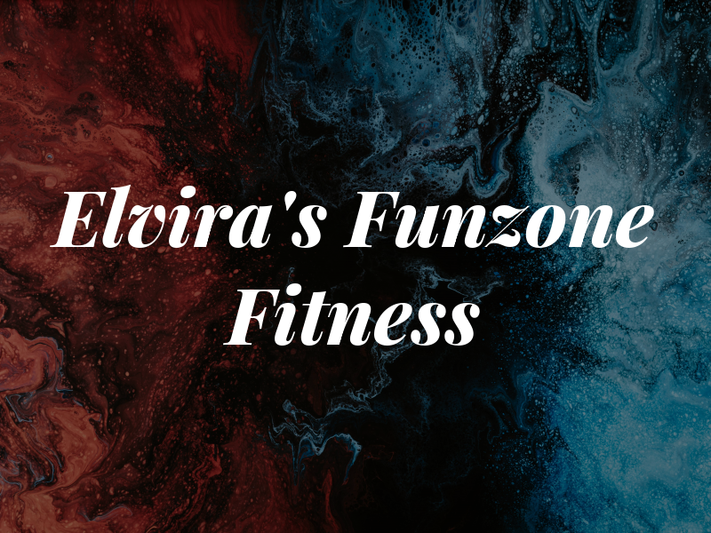 Elvira's Funzone Fitness