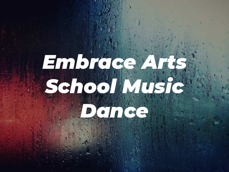 Embrace the Arts School of Music and Dance