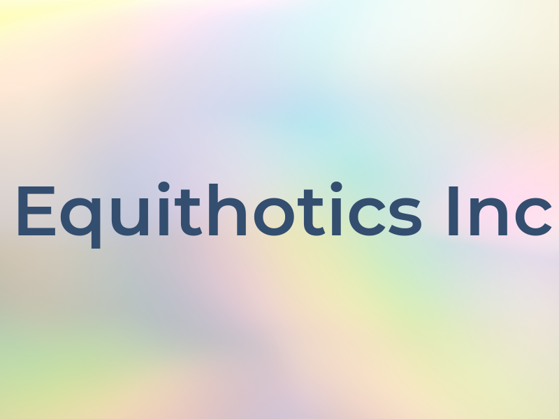 Equithotics Inc