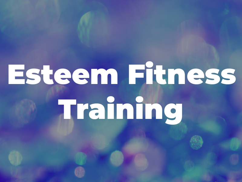 Esteem Fitness Training