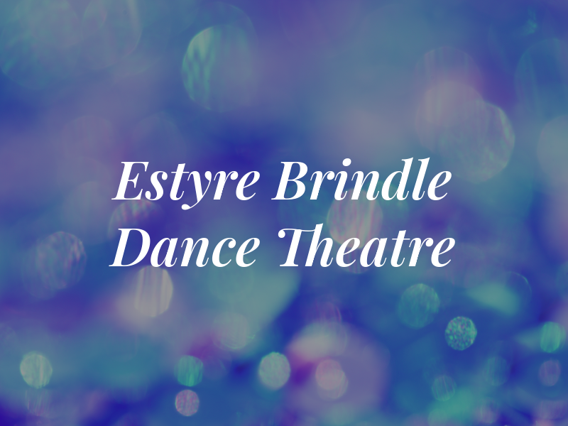 Estyre Brindle Dance Theatre