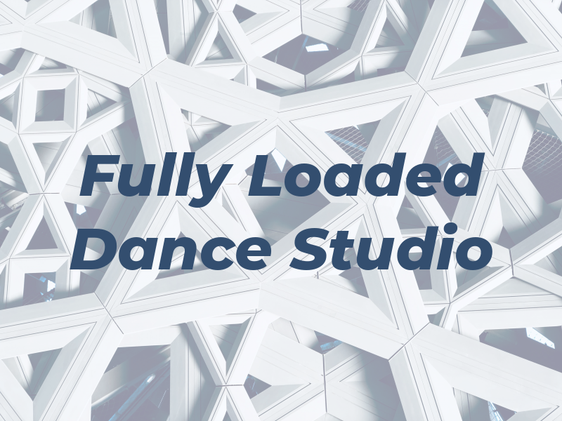 Fully Loaded Dance Studio
