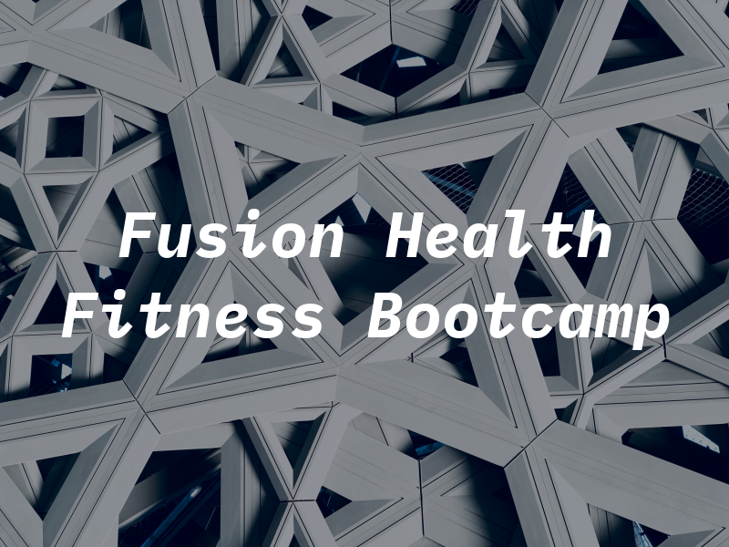 Fusion X Health & Fitness Bootcamp