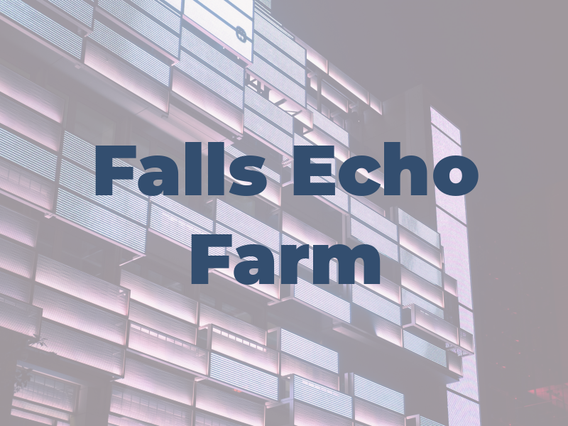 Falls Echo Farm