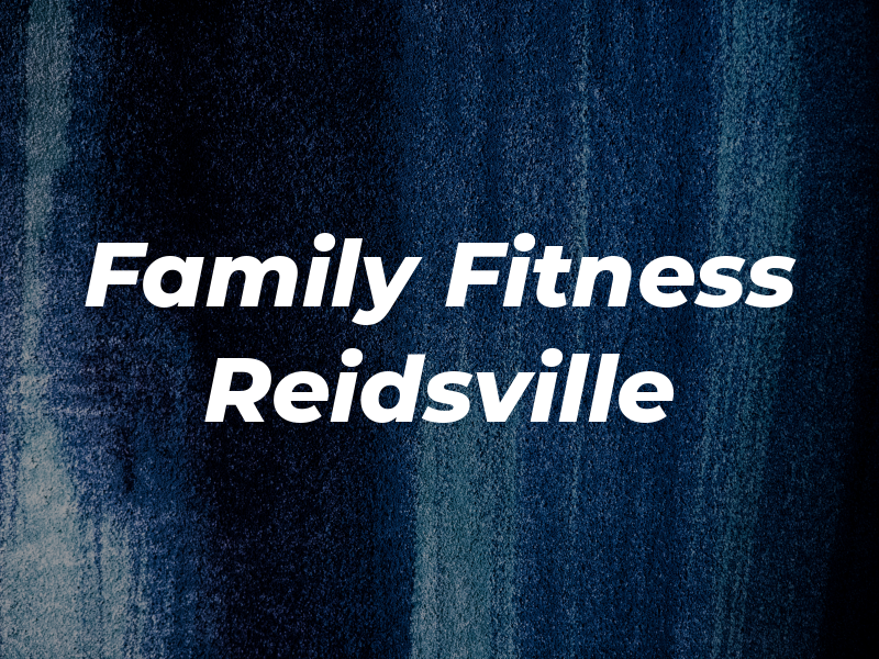 Family Fitness of Reidsville