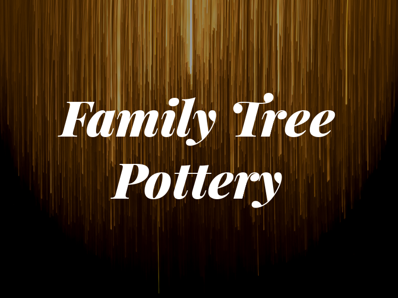 Family Tree Pottery