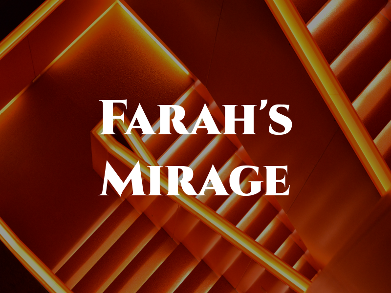 Farah's Mirage
