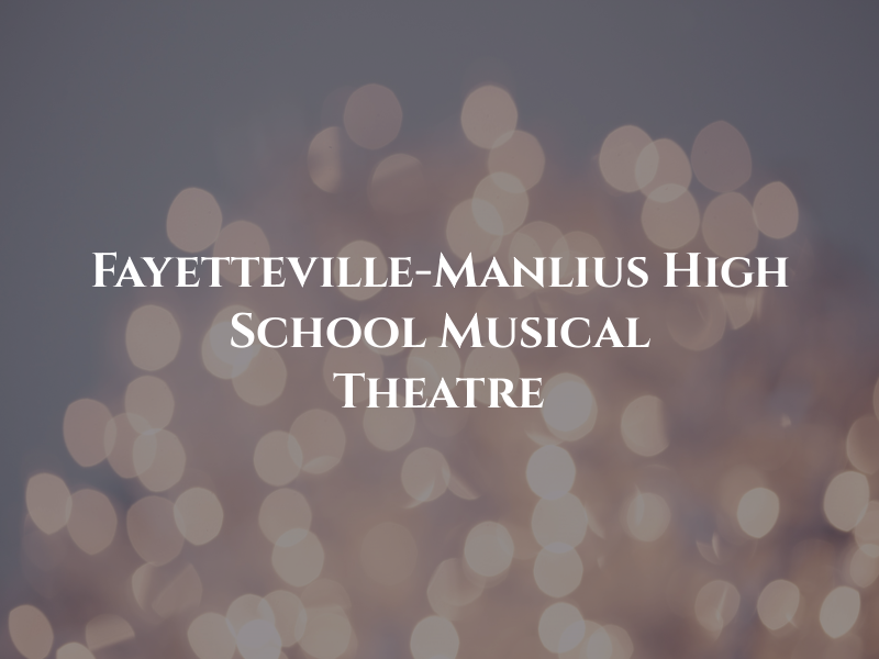 Fayetteville-Manlius High School Musical Theatre