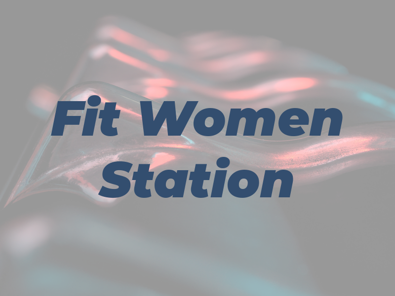 Fit Women Station