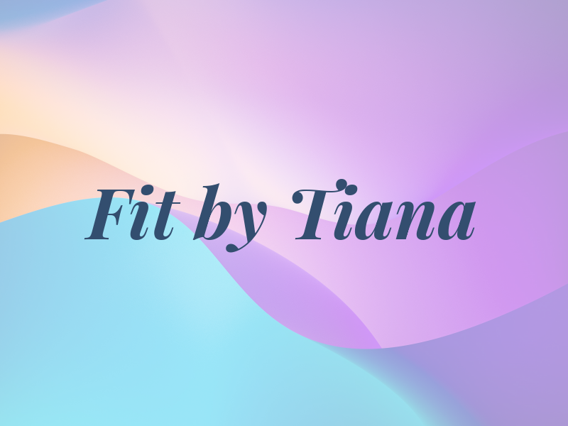 Fit by Tiana