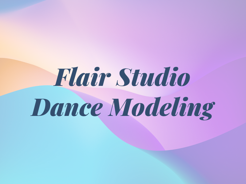 Flair Studio of Dance & Modeling