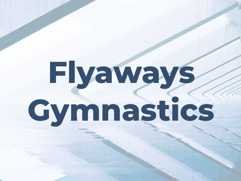 Flyaways Gymnastics