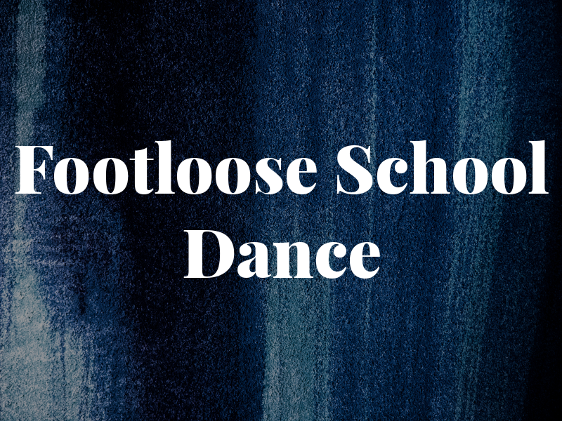 Footloose School of Dance