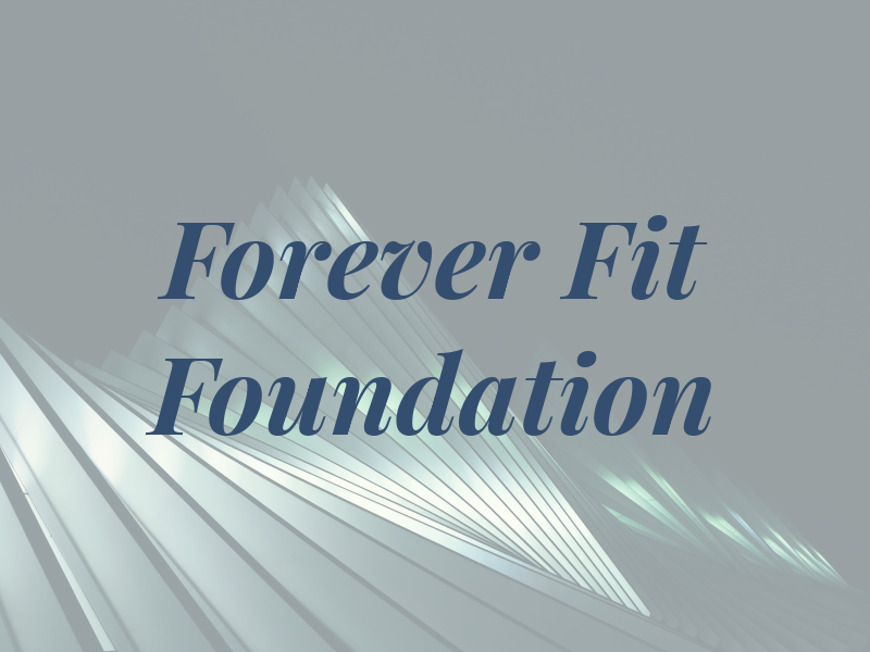 Forever Fit Foundation