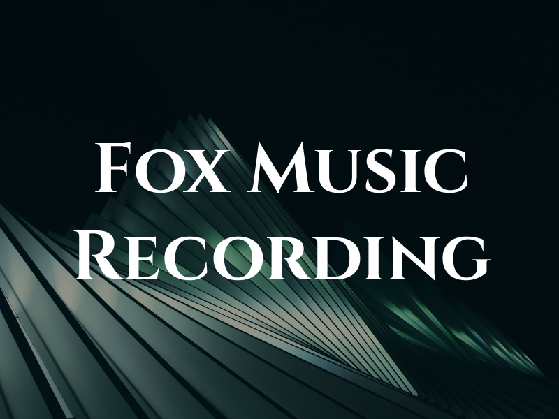 Fox Music Recording