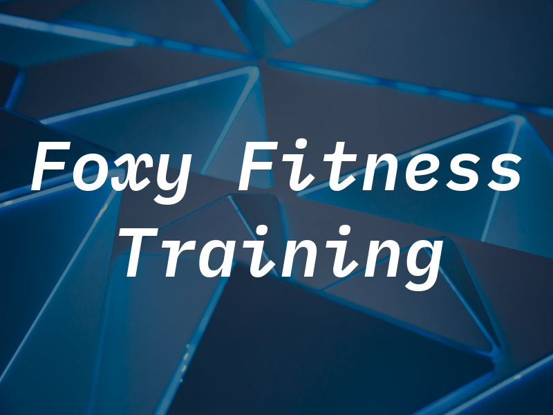 Foxy Fitness Training