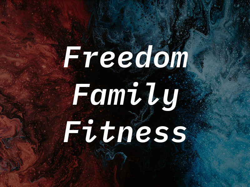 Freedom Family Fitness