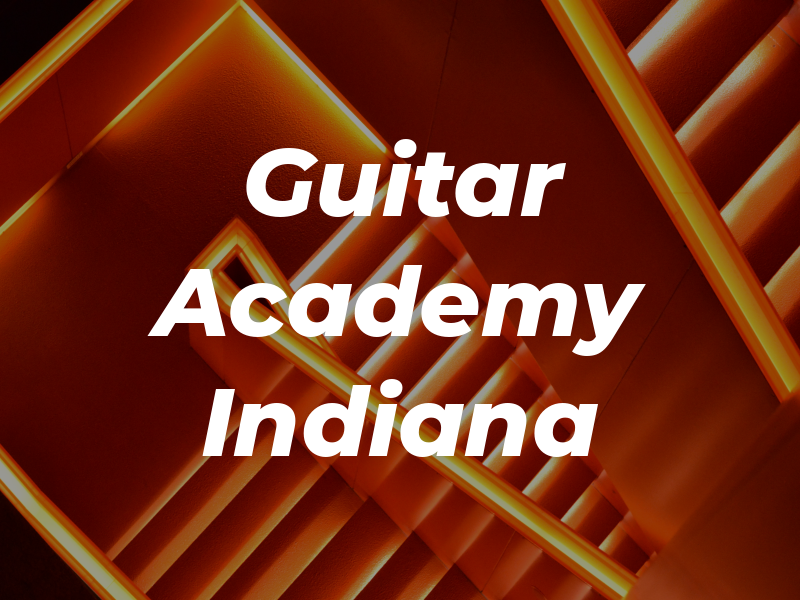 Guitar Academy of Indiana