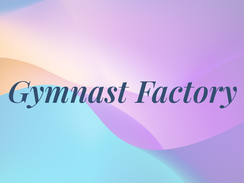 Gymnast Factory