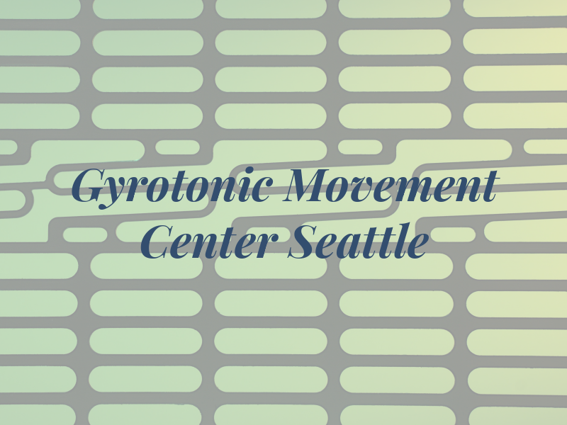 Gyrotonic Movement Center of Seattle
