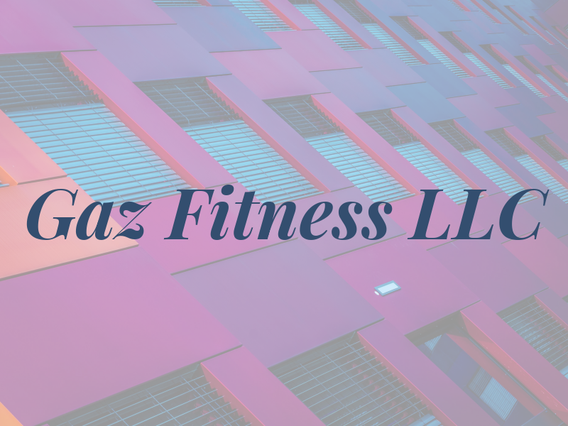 Gaz Fitness LLC