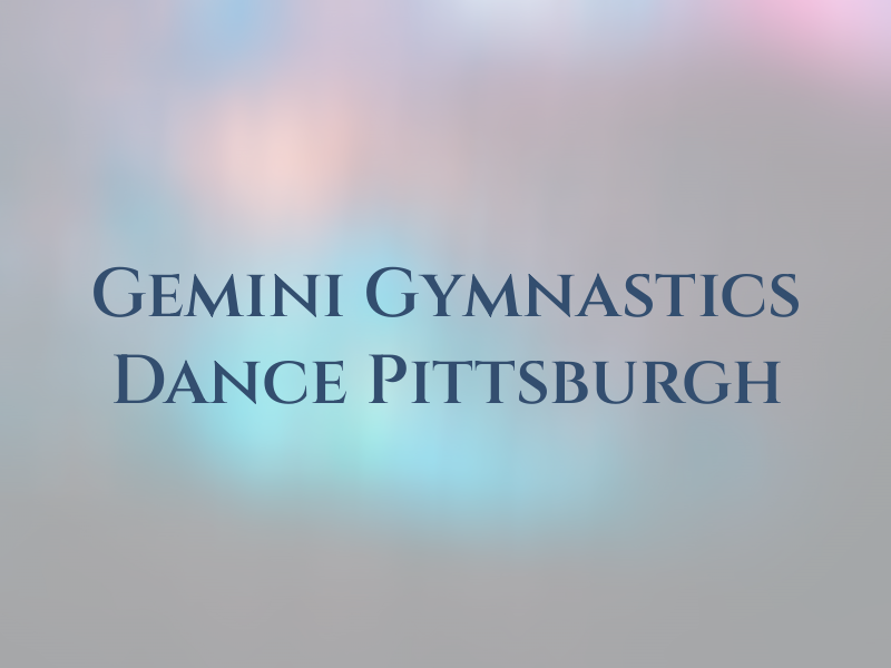 Gemini Gymnastics and Dance of Pittsburgh